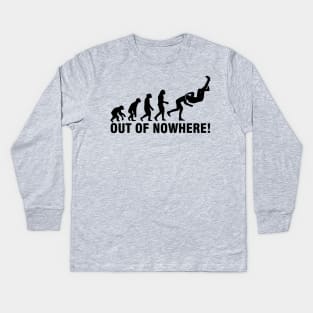 Out of nowhere! Kids Long Sleeve T-Shirt